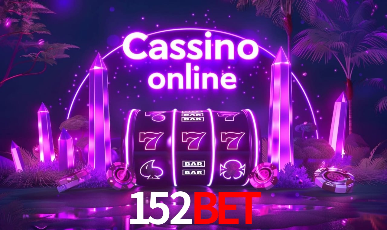 Casino Ao Vivo 152bet